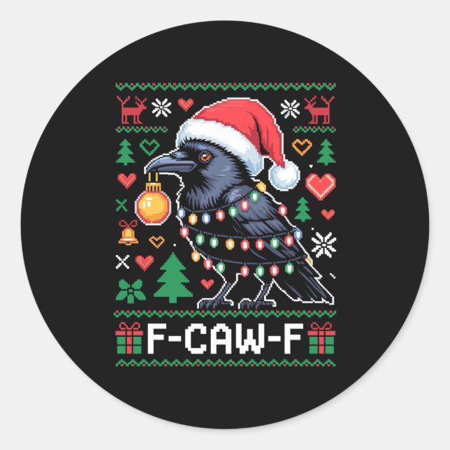 Pegatina Redonda F-caw-f Funny Black Bird Humor Christmas Ugly Swea (Anverso)