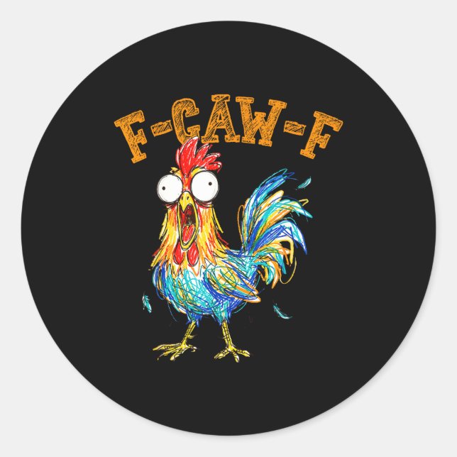 Pegatina Redonda F-caw-f Funny Chicken Humor Quote Rooster Meme  (Anverso)