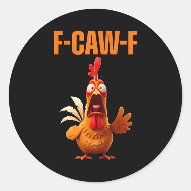 Pegatina Redonda F-caw-f Funny Chicken Humor Quote Rooster Meme  (Anverso)