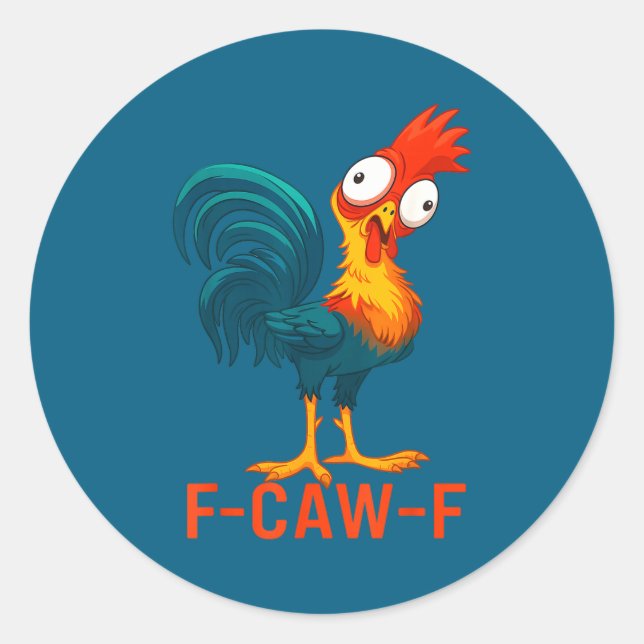 Pegatina Redonda F-caw-f Funny Chicken Humor Quote Rooster Meme _a6 (Anverso)