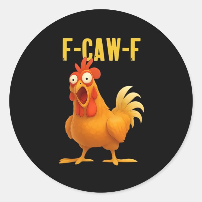 Pegatina Redonda F Caw F Funny Chicken Meme Trendy Modern Style (Anverso)