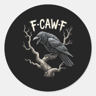 Pegatina Redonda F-caw-f Funny Raven Crow Vintage Gothic Bird Pun