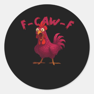 Pegatina Redonda F Caw F Humor de Pollo Divertido Estilo Creativo C