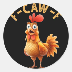 Pegatina Redonda F-caw-f Humor Divertido de Pollo F-caw-f Cita Gall