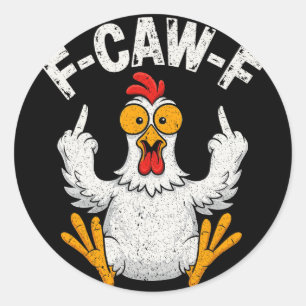Pegatina Redonda F-caw-f Humor Divertido de Pollo F-caw-f Cita Gall