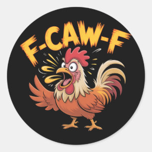 Pegatina Redonda F-caw-f Humor Divertido de Pollo F-caw-f Cita Gall