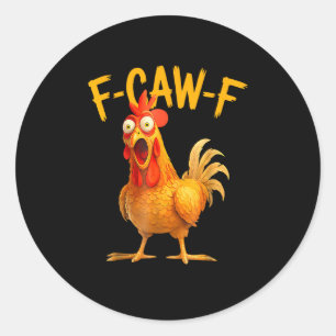 Pegatina Redonda F-Caw-F Juego de Palabras Gallo Gallina Gruñendo G