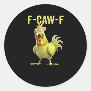 Pegatina Redonda F-Caw-F Pollo Divertido Clásico Casual Creativo