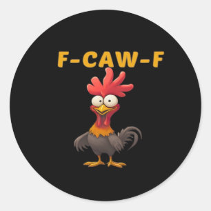 Pegatina Redonda F-Caw-F-Pollo Esencial Clásico Estético Único