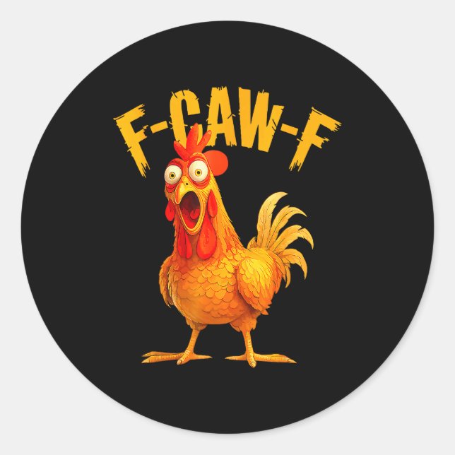 Pegatina Redonda F Caw F Rooster Funny Bird Fcawf Chicken Whisperer (Anverso)