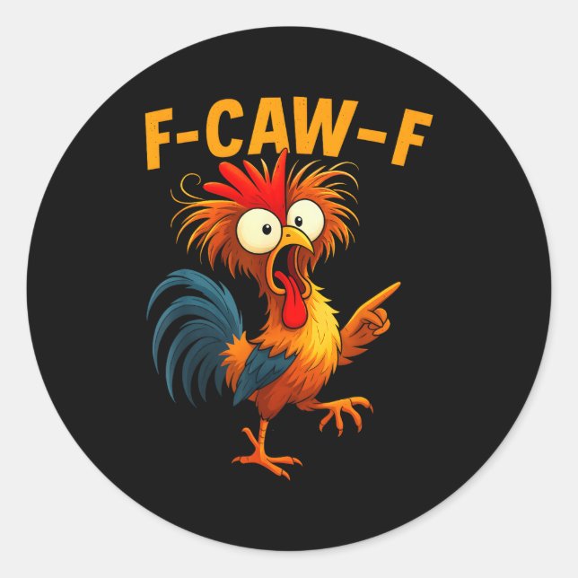 Pegatina Redonda F Caw F Rooster Funny Bird Fcawf Chicken Whisperer (Anverso)