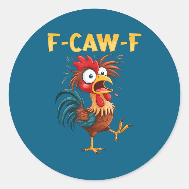 Pegatina Redonda F Caw F Rooster Funny Bird Fcawf Chicken Whisperer (Anverso)