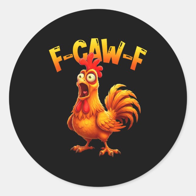 Pegatina Redonda F Caw F Rooster Funny Bird Fcawf Chicken Whisperer (Anverso)