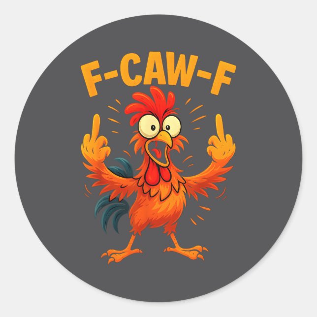 Pegatina Redonda F Caw F Rooster Funny Sarcastic Chicken Middle Fin (Anverso)