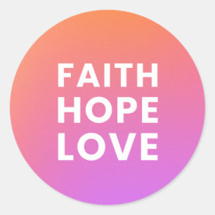 Pegatina Redonda Faith Hope Love
