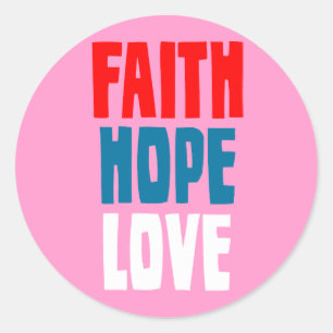Pegatina Redonda Faith Hope Love
