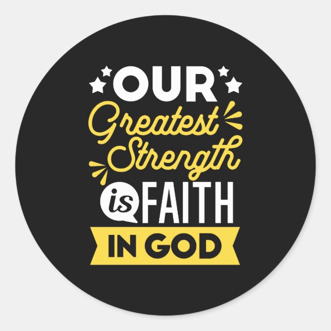 Pegatina Redonda Faith in God – Our Greatest Strength Quote (Anverso)