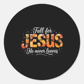 Pegatina Redonda Fall For Jesus He Never Leaves Autumn Christian Pr