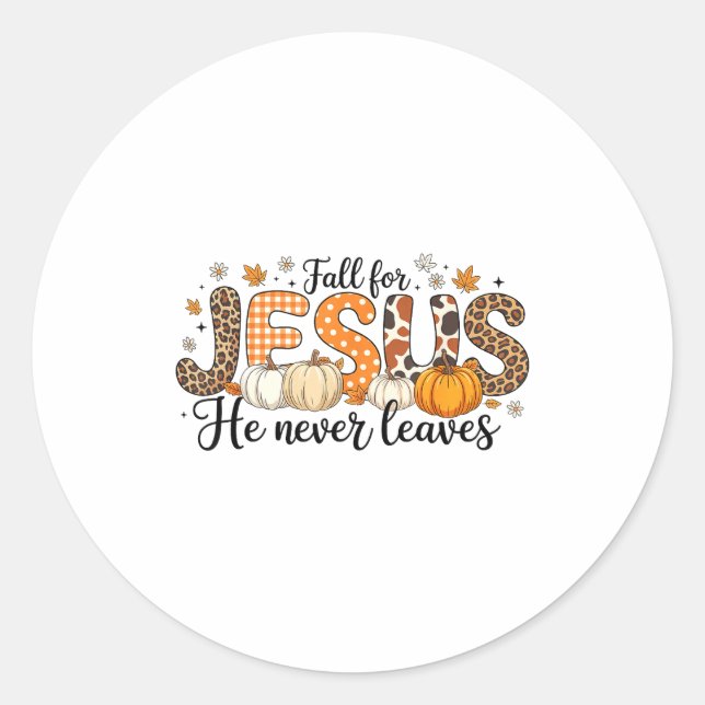 Pegatina Redonda Fall For Jesus He Never Leaves Autumn Thanksgiving (Anverso)