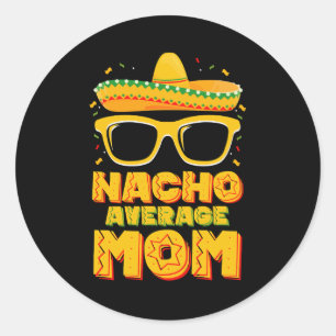 Pegatina Redonda Familia Nacho Promedio de Mamá Cinco De Mayo