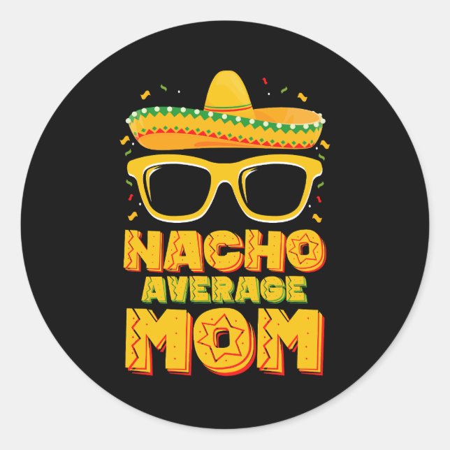 Pegatina Redonda Familia Nacho Promedio de Mamá Cinco De Mayo (Anverso)