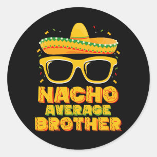 Pegatina Redonda Familia Nacho Promedio Hermano Cinco Mayo
