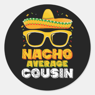 Pegatina Redonda Familia primo promedio Nacho Cinco De Mayo