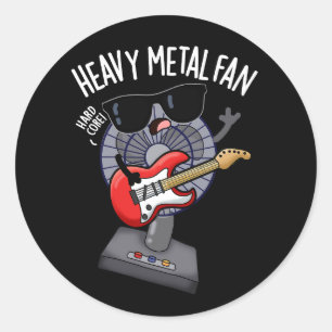 Pegatina Redonda Fanático Metalizado Fan divertida música Pun Dark 