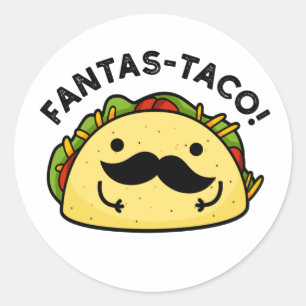 Pegatina Redonda Fantas-taco Funny Fantastic Taco Pun