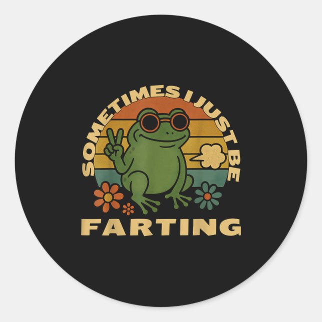 Pegatina Redonda Farting Frog Just Sarcastic I Sometimes Fun (Anverso)