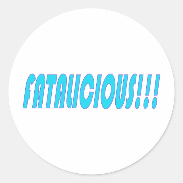 Pegatina Redonda ¡¡¡Fataliciente!!! (Anverso)