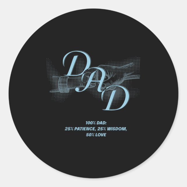 Pegatina Redonda Father's Day Gift – Patience Wisdom Love Dad Quote (Anverso)