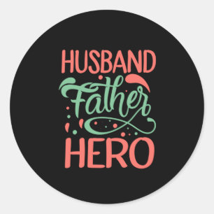 Pegatina Redonda Father's Day Husband Father Hero