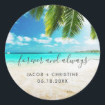 Pegatina Redonda Favor De La Boda Siempre Para La Playa<br><div class="desc">Añade un toque personal a tus favores matrimoniales con nuestros Pegatinas de Beach Forever y Always Wedding Favor. Con un diseño de playa sereno y la frase romántica "Siempre y siempre" en un guión elegante, estos pegatinas son la manera perfecta de unir tu celebración temática de la playa. Personalizadas con...</div>