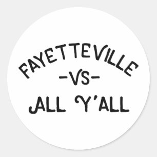 Pegatina Redonda Fayetteville CONTRA todo el Yall, Arkansas