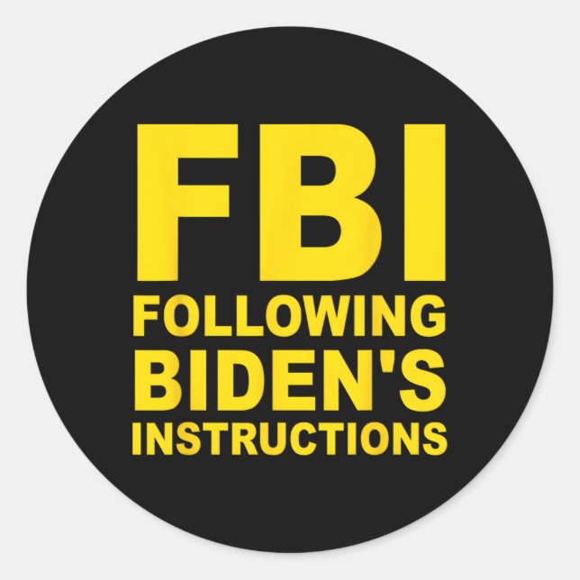 Pegatina Redonda Fbi Siguiendo Las Instrucciones De Biden (Anverso)