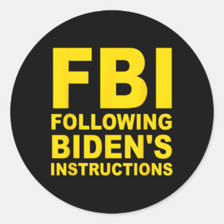 Pegatina Redonda Fbi Siguiendo Las Instrucciones De Biden