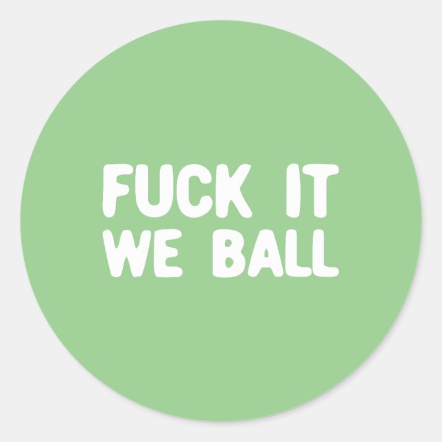 Pegatina Redonda Fck It We Ball Basketball - Baloncesto 1 (Anverso)