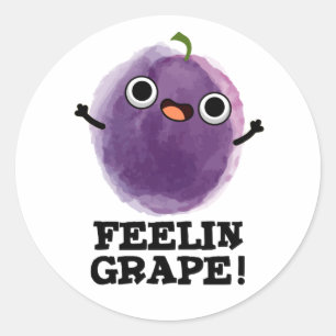 Pegatina Redonda Feelin Grape Funny Fruit Pun