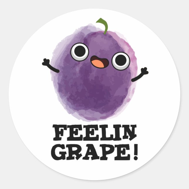Pegatina Redonda Feelin Grape Funny Fruit Pun (Anverso)
