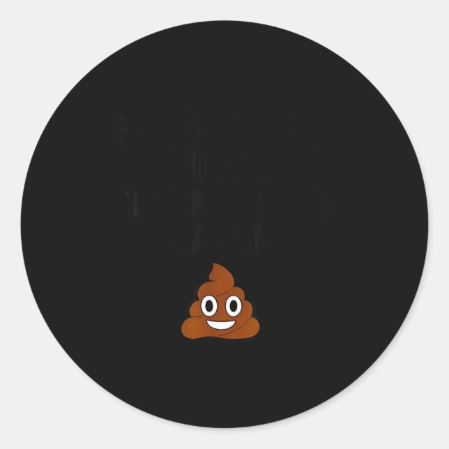 Pegatina Redonda Feeling Cute Might My Pants Later Funny Saying Quo (Anverso)