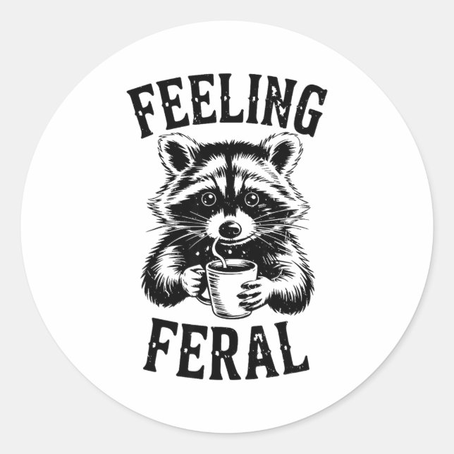 Pegatina Redonda Feeling Feral Raccoon Coffee Cute Funny Trash Pand (Anverso)