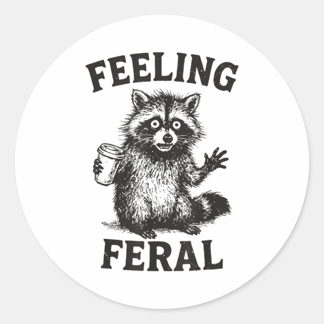 Pegatina Redonda Feeling Feral Raccoon Drink Coffee Funny Trash Pan (Anverso)