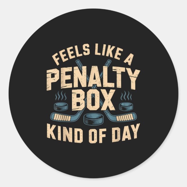 Pegatina Redonda Feels Like A Penalty Box Kind Of Day  (Anverso)