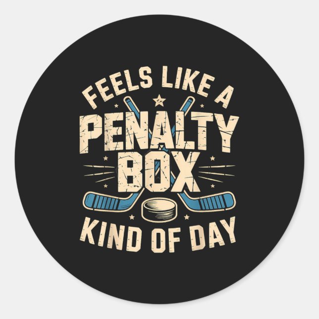 Pegatina Redonda Feels Like A Penalty Box Kind Of Day  (Anverso)