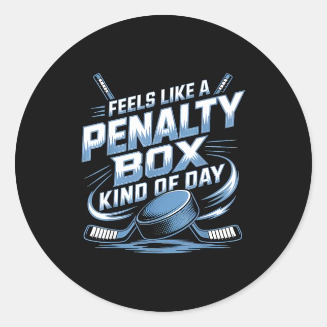 Pegatina Redonda Feels Like A Penalty Box Kind Of Day  (Anverso)