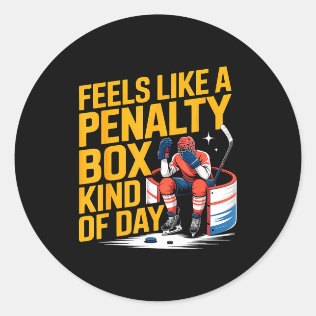 Pegatina Redonda Feels Like A Penalty Box Kind Of Day Funny Hockey  (Anverso)