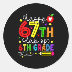 Pegatina Redonda Feliz 67º día de maestro de sexto grado Estudiante