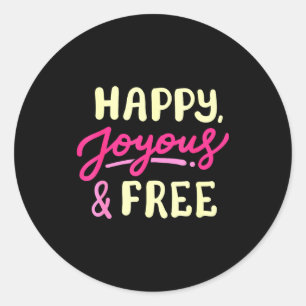Pegatina Redonda Feliz Alegre Y Libre Vida Sobria Aniversario De So