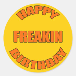 Pegatina Redonda Feliz cumpleaños de Freakin